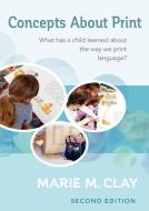 Concepts about Print, Second Edition: What Has a Child Learned about the Way We Print Language? di Marie Clay edito da HEINEMANN EDUC BOOKS