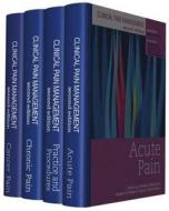 Clinical Pain Management Second Edition: 4 Volume Set di Andrew S. Rice, Doug Justins, Christine Miaskowski edito da Taylor & Francis Ltd