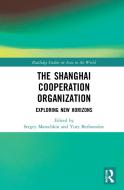 The Shanghai Cooperation Organization edito da Taylor & Francis Ltd