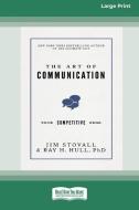 The Art of Communication di Jim Stovall, Ray H. Hull edito da ReadHowYouWant
