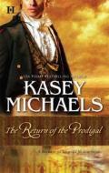 The Return of the Prodigal di Kasey Michaels edito da Harlequin Books