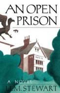 An Open Prison di J. I. M. Stewart edito da W. W. Norton & Company