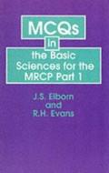 Mcqs In The Basic Sciences For The Mrcp Part I di S. Elborn, R. Evans edito da Taylor & Francis Ltd