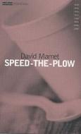 Speed the Plow di David Mamet edito da Bloomsbury Publishing PLC