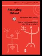 Recasting Ritual di Mary M. Crain edito da Routledge