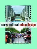 Cross-Cultural Urban Design edito da Taylor & Francis Ltd