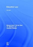 Education Law di Michael Imber, Tyll van Geel, J. C. Blokhuis, Jonathan Feldman edito da Taylor & Francis Ltd