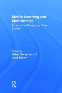 Mobile Learning and Mathematics edito da Taylor & Francis Ltd