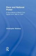 Race and National Power di Christopher Waldrep edito da Routledge