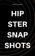 Hipster Snapshots di Hipster Mates edito da BLURB INC