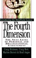 The Fourth Dimension di Craig Bott, Brad Angus, Cleveland P. Jr. Hickman edito da John Wiley & Sons, Inc.