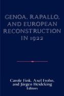 Genoa, Rapallo, and European Reconstruction in 1922 edito da Cambridge University Press