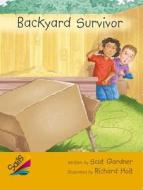 Rigby Reading Sails: Leveled Reader Gold Grade 4 Book 1: Backyard Survivor edito da STECK VAUGHN CO