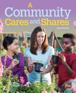 A Community Cares and Shares: Leveled Reader Emerald Level 25 edito da RIGBY