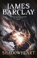 Shadowheart di James Barclay edito da Orion Publishing Co