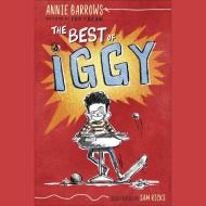 The Best Of Iggy di Annie Barrows edito da Random House Usa Inc