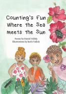 Counting's Fun Where the Sea meets the Sun di Daniel Vallely edito da Karla Vallely