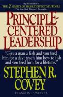 Principle-Centered Leadership di Stephen R. Covey edito da FIRESIDE BOOKS