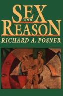 Sex and Reason di Richard A. Posner edito da HARVARD UNIV PR