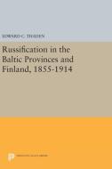 Russification in the Baltic Provinces and Finland, 1855-1914 edito da Princeton University Press