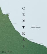 Central di Virgilio Martinez, Nicholas Gill edito da Phaidon Press Ltd