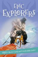 It's All About... Epic Explorers di Kingfisher Books edito da KINGFISHER