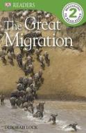 DK Readers L2: The Great Migration di Deborah Lock edito da DK Publishing (Dorling Kindersley)