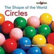 Circles di Dana Meachen Rau edito da Cavendish Square Publishing