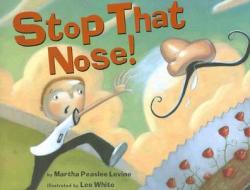 Stop That Nose! di Martha Peaslee Levine edito da Cavendish Square Publishing