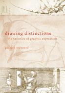 Drawing Distinctions di Patrick Maynard edito da Cornell University Press