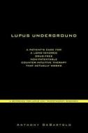 Lupus Underground di Anthony DeBartolo edito da Hyde Park Media