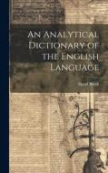 An Analytical Dictionary of the English Language di David Booth edito da LEGARE STREET PR