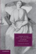 Tuberculosis and the Victorian Literary Imagination di Katherine Byrne edito da Cambridge University Press