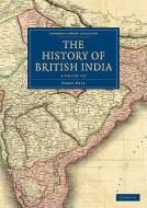 The History Of British India 3 Volume Set di James Mill edito da Cambridge University Press