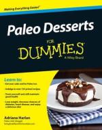 Paleo Desserts For Dummies di Adriana Harlan edito da John Wiley & Sons