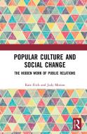 Popular Culture And Social Change di Judy Motion, Kate Fitch edito da Taylor & Francis Ltd