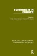 Terrorism in Europe di Yonah Alexander edito da Taylor & Francis Ltd