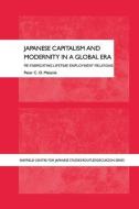 Japanese Capitalism and Modernity in a Global Era di Peter Matanle edito da Taylor & Francis Ltd