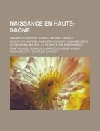 Naissance En Haute-sa Ne: Armand Consid di Livres Groupe edito da Books LLC, Wiki Series