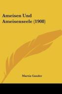 Ameisen Und Ameisenseele (1908) di Martin Gander edito da Kessinger Publishing