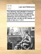 The Attorney And Pleader's Treasury di See Notes Multiple Contributors edito da Gale Ecco, Print Editions