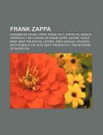 Frank Zappa di Fuente Wikipedia edito da Books LLC, Reference Series