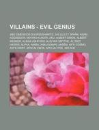 Villains - Evil Genius: 2nd Dimension Do di Source Wikia edito da Books LLC, Wiki Series
