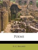 Poems di H. C. Ballard edito da Nabu Press