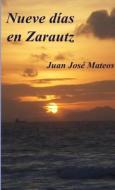 Nueve días en Zarautz di Juan José Mateos Solís edito da Lulu.com
