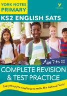 English SATs Complete Revision and Test Practice: York Notes for KS2 di Mike Gould, Kamini Khanduri, Jo Ross, Kate Woodford, Elizabeth Walter edito da Pearson Education Limited