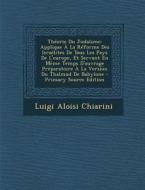 Theorie Du Judaisme: Applique a la Reforme Des Israelites de Tous Les Pays de L'Europe, Et Servant En Meme Temps D'Ouvrage Preparatoire a l di Luigi Aloisi Chiarini edito da Nabu Press