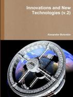Innovations and New Technologies (v.2) di Alexander Bolonkin edito da Lulu.com
