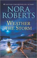 Weather the Storm di Nora Roberts edito da SILHOUETTE ROMANCES