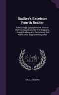Sadlier's Excelsior Fourth Reader di Angela Gillespie edito da Palala Press